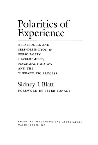 Polarities of Experiences: Relatedness and Self-definition in Personality Development, Psychopathology and the Therapeutic Process