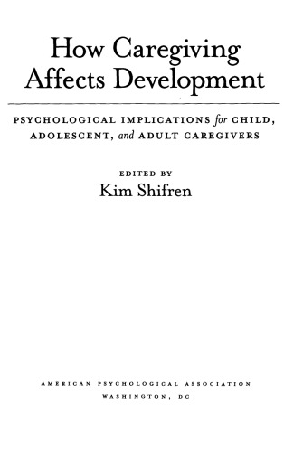 How Caregiving Affects Development: Psychological Implications for Child, Adolescent, and Adult Caregivers