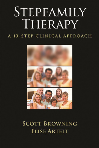 Stepfamily Therapy: A 10-Step Clinical Approach
