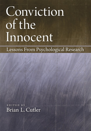 Conviction of the Innocent: Lessons From Psychological Research