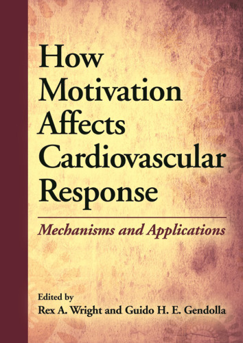 How Motivation Affects Cardiovascular Response: Mechanisms and Applications
