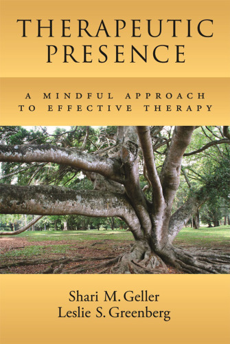Therapeutic Presence: A Mindful Approach to Effective Therapy