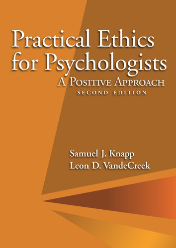 Practical Ethics for Psychologists: A Positive Approach