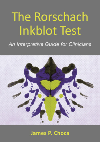 The Rorschach Inkblot Test: An Interpretive Guide for Clinicians