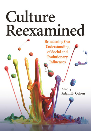 Culture Reexamined: Broadening Our Understanding of Social and Evolutionary Influences