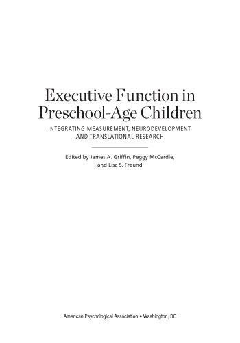 Executive Function in Preschool-Age Children: Integrating Measurement, Neurodevelopment, and Translational Research