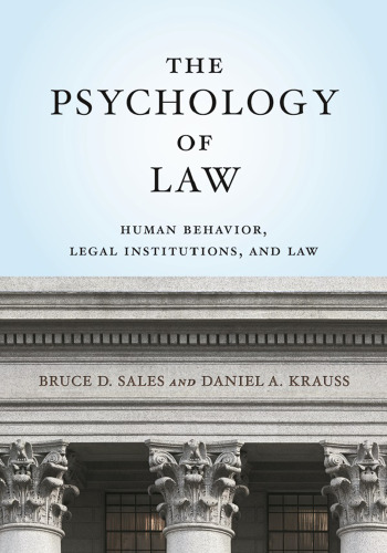 The Psychology of Law: Human Behavior, Legal Institutions, and Law