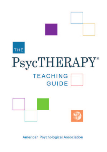 The PsycTHERAPY® Teaching Guide