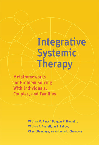 Integrative Systemic Therapy: Metaframeworks for Problem Solving With Individuals, Couples, and Families