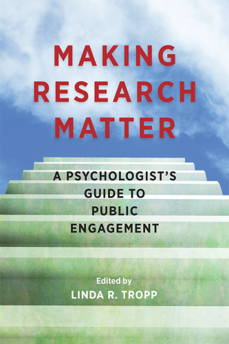 Making Research Matter: A Psychologist's Guide to Public Engagement