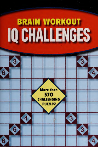 Brain Workout IQ Challenges: More than 570 Challenging Puzzles!
