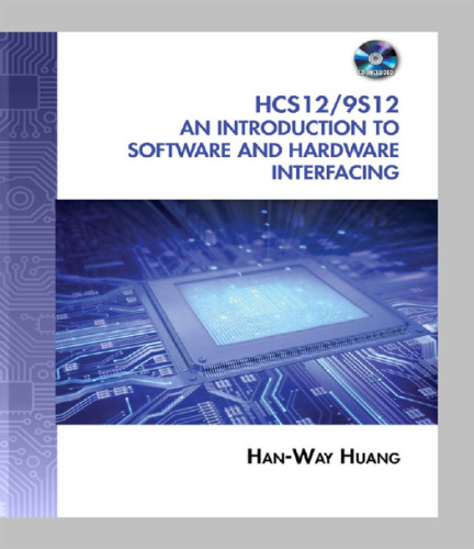 The HCS12 9S12: An Introduction to Software and Hardware Interfacing