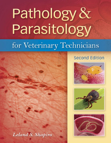 Pathology & Parasitology for Veterinary Technicians, 2nd Edition