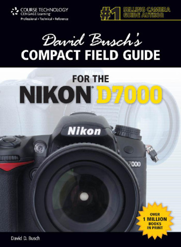 David Busch's Compact Field Guide for the Nikon D7000