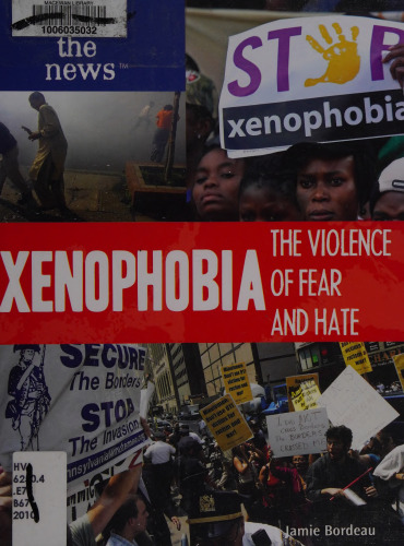 Xenophobia: The Violence of Fear and Hate