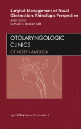 Surgical Management of Nasal Obstruction: Rhinologic Perspective Volume 1