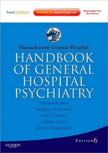 Massachusetts General Hospital Handbook of General Hospital Psychiatry: Expert Consult - Online and Print (Expert Consult Title: Online + Print), 6 Ed