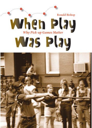 When Play Was Play: Why Pick-Up Games Matter