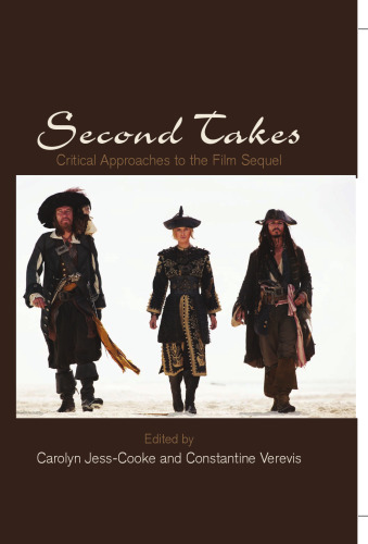 Second Takes: Critical Approaches to the Film Sequel