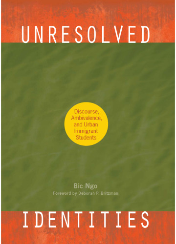 Unresolved Identities: Discourse, Ambivalence, and Urban Immigrant Students