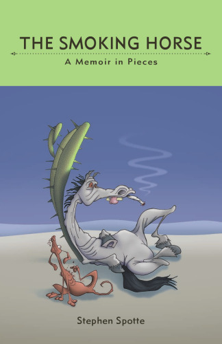 The Smoking Horse: A Memoir in Pieces