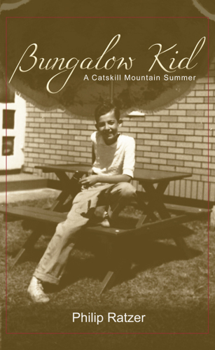 Bungalow Kid: A Catskill Mountain Summer