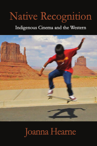 Native Recognition: Indigenous Cinema and the Western