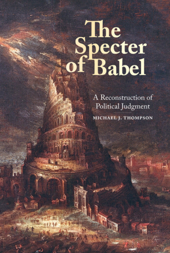 The Specter of Babel: A Reconstruction of Political Judgment