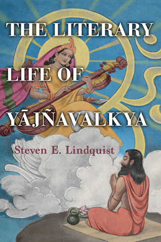 The Literary Life of Yājñavalkya (Suny Hindu Studies)