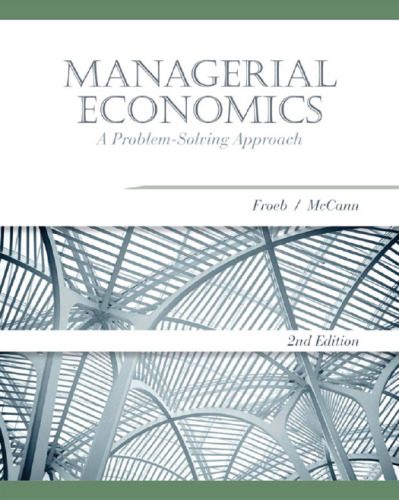 Managerial Economics: A Problem-Solving Approach (Mba Series)