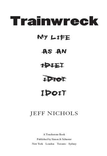 Trainwreck: My Life as an Idoit