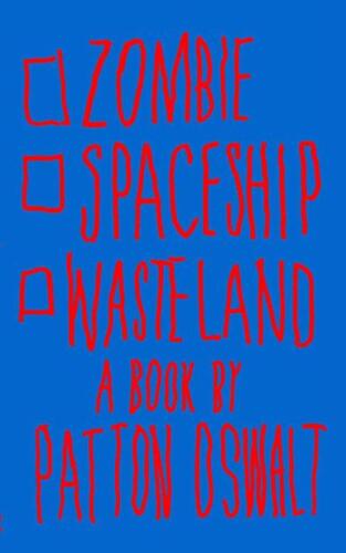 Zombie Spaceship Wasteland: A Book by Patton Oswalt