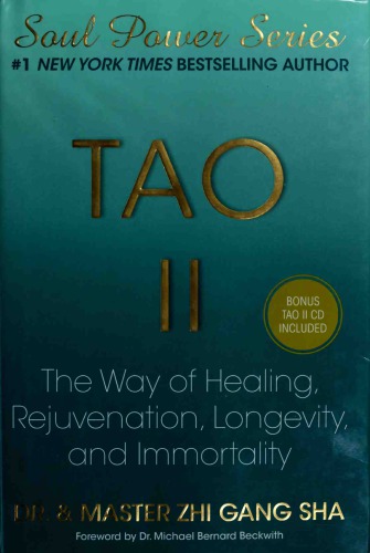 Tao II : the way of healing, rejuvenation, longevity, and immortality