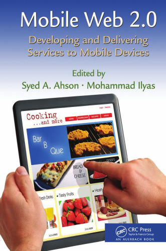 Mobile Web 2.0: Developing and Delivering Services to Mobile Devices