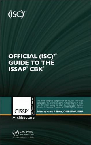 Official (ISC)2® Guide to the ISSAP® CBK ((ISC)2 Press)
