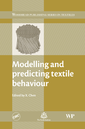 Modelling and Predicting Textile Behaviour (Woodhead Publishing in Textiles)