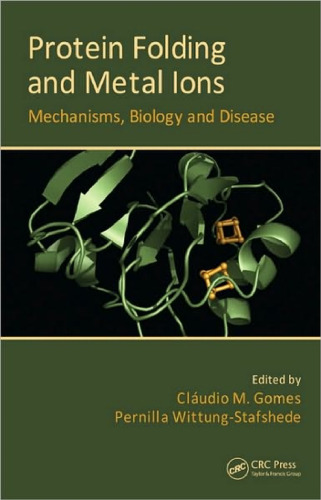 Protein Folding and Metal Ions: Mechanisms, Biology and Disease