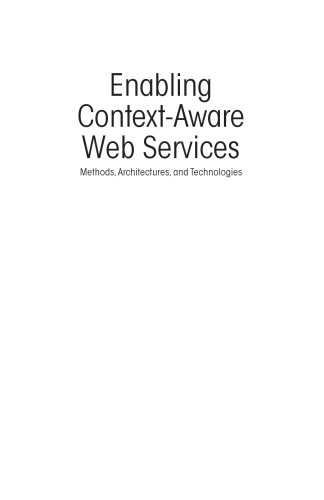 Enabling context-aware web services: methods, architectures, and technologies