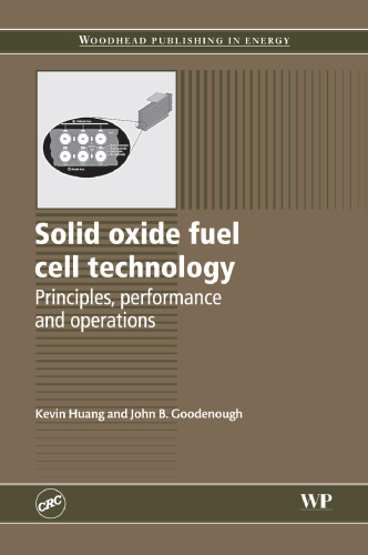 Solid Oxide Fuel Cell Technology: Principles, Performance and Operations