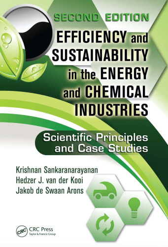 Efficiency and Sustainability in the Energy and Chemical Industries: Scientific Principles and Case Studies, Second Edition (Green Chemistry and Chemical Engineering)