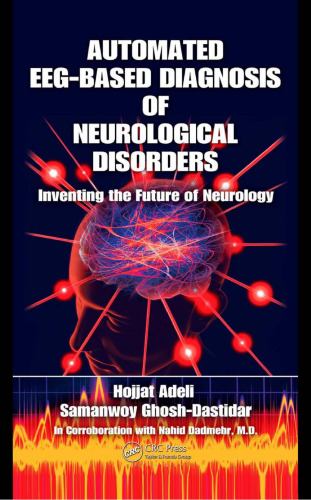 Automated EEG-Based Diagnosis of Neurological Disorders: Inventing the Future of Neurology