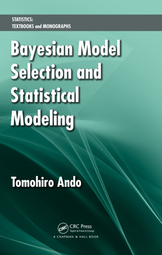 Bayesian Model Selection and Statistical Modeling (Statistics: A Series of Textbooks and Monographs)
