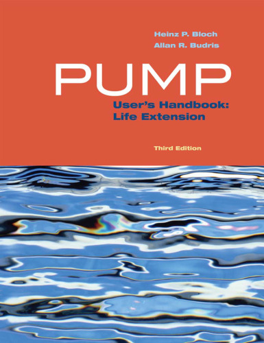Pump User's Handbook: Life Extension, Third Edition