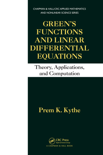 Green's Functions and Linear Differential Equations: Theory, Applications, and Computation