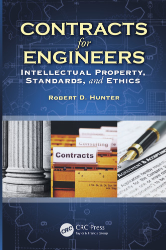 Contracts for Engineers: Intellectual Property, Standards, and Ethics
