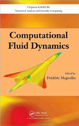 Computational Fluid Dynamics (Chapman and Hall CRC Numerical Analysis and Scientific Computation Series)