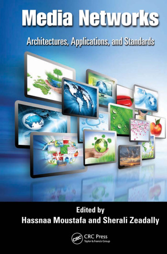 Media Networks: Architectures, Applications, and Standards