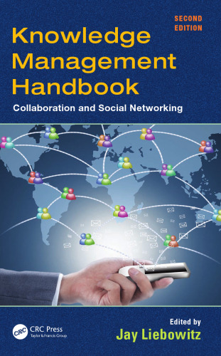Knowledge Management Handbook: Collaboration and Social Networking, Second Edition