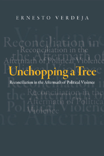 Unchopping a tree: reconciliation in the aftermath of political violence