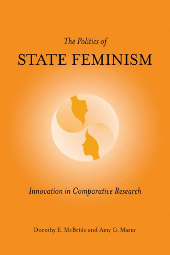 The Politics of State Feminism: Innovation in Comparative Research
